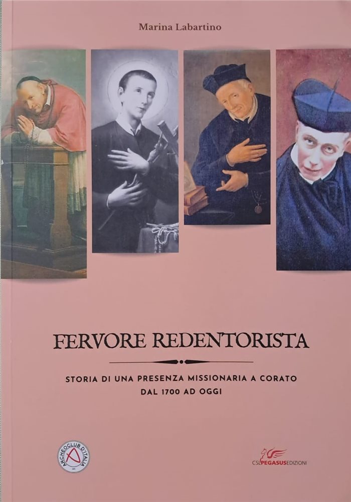 "Fervore Redentorista – Storia di una presenza Missionaria a Corato dal 1700 ad oggi".